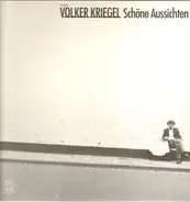 Volker Kriegel - Schone Aussichten