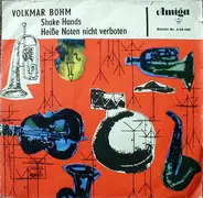Volkmar Böhm - Shake Hands / Heiße Noten Nicht Verboten