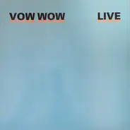 Vow Wow - Live