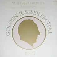 Liszt / Faure / Vladimir Horowitz - The Horowitz Concerts 1977 - Golden Jubilee Recital