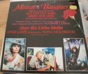 Vladimir Cosma - Mistral's Daughter - Original Soundtrack Aus Der ZDF-Serie: Erben Der Liebe