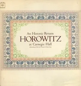 Vladimir Horowitz - Horowitz At Carnegie Hall (An Historic Return)