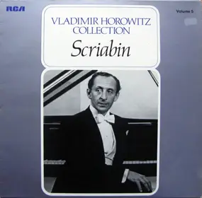 Alexander Scriabin - Vladimir Horowitz Collection