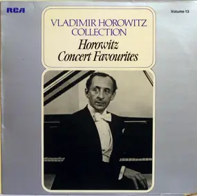 Vladimir Horowitz - The Horowitz Collection: Concert Favorites