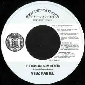 vybz kartel - If U Man Nah Sow No Seed