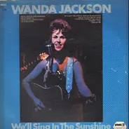 Wanda Jackson - We'll Sing In The Sunshine