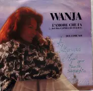 Wanja - L'Amore Che Fa/Due Come Noi