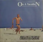 Wanna-Bees - On A Vacation