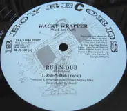 Wacky Wrapper - Rub-N-Dub / Yo Hoe, Go Home