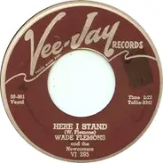 Wade Flemons And The Newcomers - Here I Stand
