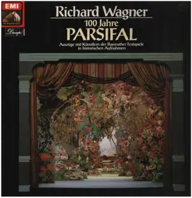Richard Wagner - 100 Jahre Parsifal