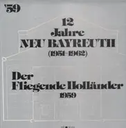 Wagner - 12 Jahre Neu Bayreuth - Der Fliegende Holländer 1959