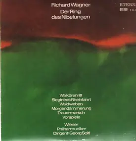 Richard Wagner - Der Ring des Nibelungen (Excerpts)