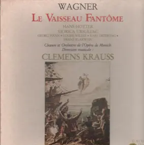 Richard Wagner - Le Vaisseau Fantome (Clemens Strauss, Hans Hotter,..)