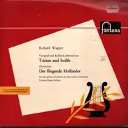 Wagner - Tristan und Isolde / Der fliegende Holländer