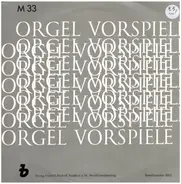 Walter / Bach / Zachow / Reger - Orgel Vorspiele