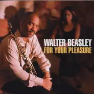 Walter Beasley - For Your Pleasure