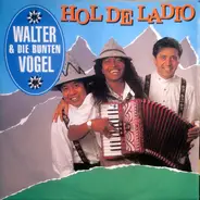 Walter & Die Bunten Vögel - Hol De Ladio
