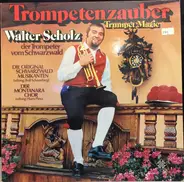 Walter Scholz - Trompetenzauber [Trumpet Magic]