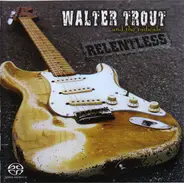 Walter Trout And The Radicals - Relentless