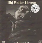 Walter Horton, Carey Bell - Big Walter Horton With Carey Bell