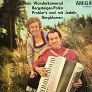 Waltraut Schulz & Herbert Roth Mit Instrumentalgruppe Herbert Roth - Mein Wanderkamerad / Bergsteiger-Polka / Probier's Mal Mit Jodeln / Bergblumen