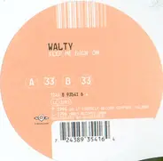 Walty - Keep Me Goin' On
