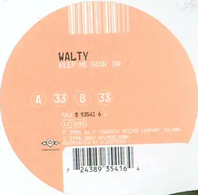 Walty - Keep Me Goin' On