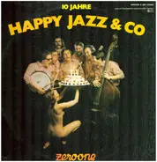 Waldi Ziegler, Teddy Krahtz, Pat Keenan a.o. - 10 Jahre Happy Jazz & Co.