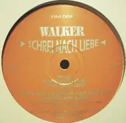 Walker - Schrei Nach Liebe
