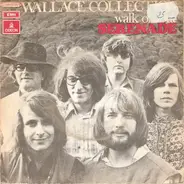 Wallace Collection - Serenade / Walk On Out