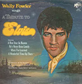 Wally Fowler - Wally Fowler Sings A Tribute To Elvis