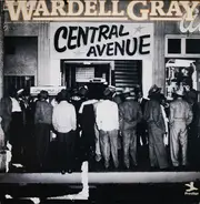 Wardell Gray - Central Avenue