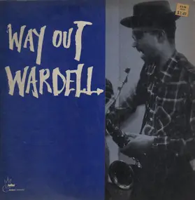 Wardell Gray - Way Out Wardell