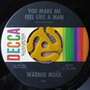 Warner Mack - You Make Me Feel Like A Man / Changin' Your Style