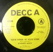 Warner Mack - You're Burnin' My House Down / Your Warm Love
