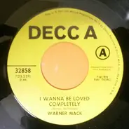 Warner Mack - I Wanna Be Loved Completely / Sweetie