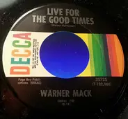Warner Mack - Live For The Good Times
