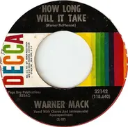 Warner Mack - How Long Will It Take / As Long As I Keep Wantin' (I'll Keep Wanting You)