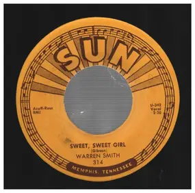 Warren Smith - Sweet, Sweet Girl / Goodby Mr. Love