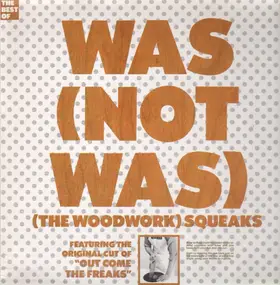 Was (Not Was) - (The Woodwork) Squeaks