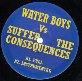 The Waterboys - Water Boys Vs Suffer The Consequences