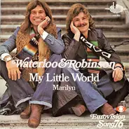 Waterloo & Robinson - My Little World / Marilyn