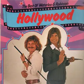 Waterloo & Robinson - Hollywood - The Best Of Waterloo & Robinson