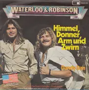 Waterloo & Robinson - Himmel, Donner, Arm Und Zwirn