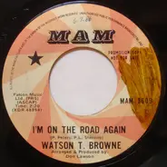 Watson T. Browne - On The Road Again