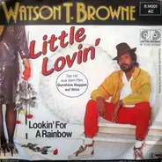 Watson T. Browne - Little Lovin'