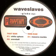 Waveslaves - Globe EP