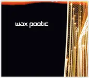 Wax Poetic - Wax Poetic