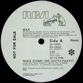 Wax - Rock Stomp (We Gotta Party) / Wax Attack
